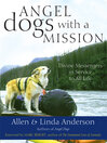 Angel Dogs with a Mission (eBook): Divine Messengers in Service to All Life